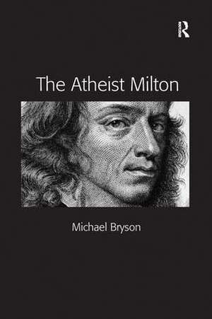 The Atheist Milton de Michael E. Bryson