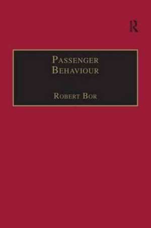 Passenger Behaviour de Robert Bor