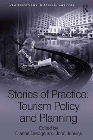 Stories of Practice: Tourism Policy and Planning de Dianne Dredge