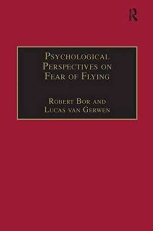 Psychological Perspectives on Fear of Flying de Lucas van Gerwen