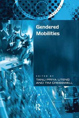 Gendered Mobilities de Tim Cresswell