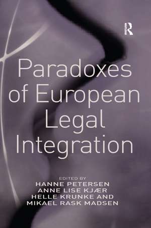 Paradoxes of European Legal Integration de Anne Lise Kjær