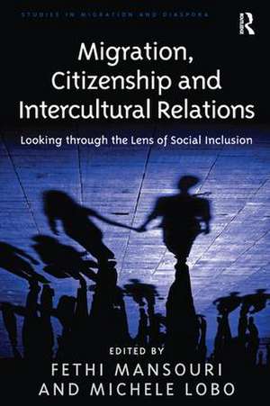 Migration, Citizenship and Intercultural Relations: Looking through the Lens of Social Inclusion de Michele Lobo