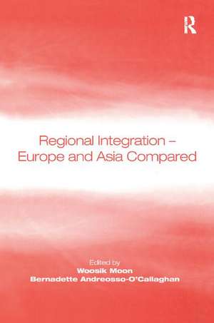 Regional Integration – Europe and Asia Compared de Woosik Moon