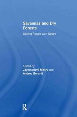 Savannas and Dry Forests: Linking People with Nature de Andrea Berardi