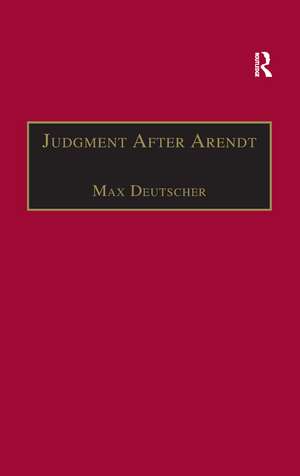 Judgment After Arendt de Max Deutscher