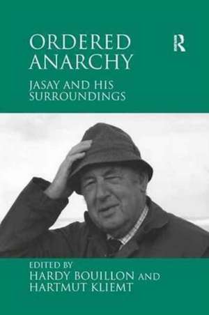 Ordered Anarchy: Jasay and his Surroundings de Hartmut Kliemt