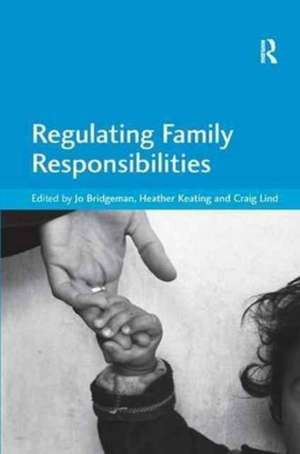 Regulating Family Responsibilities de Jo Bridgeman