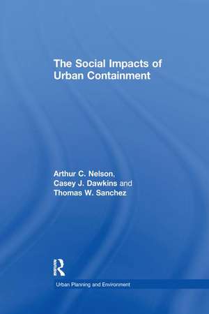 The Social Impacts of Urban Containment de Arthur C. Nelson