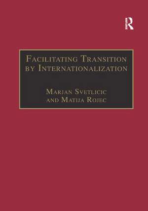 Facilitating Transition by Internationalization: Outward Direct Investment from Central European Economies in Transition de Matija Rojec