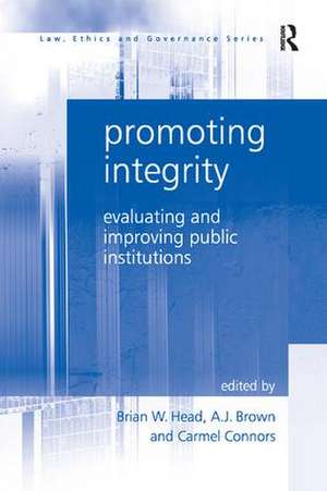 Promoting Integrity: Evaluating and Improving Public Institutions de A. J. Brown