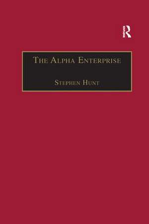 The Alpha Enterprise: Evangelism in a Post-Christian Era de Stephen Hunt