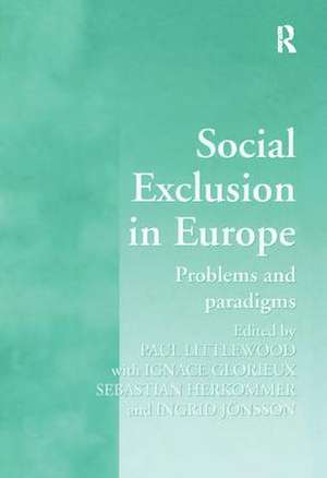 Social Exclusion in Europe: Problems and Paradigms de Paul Littlewood