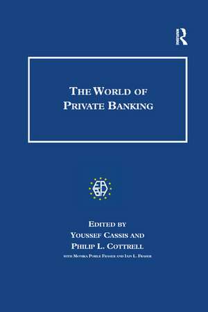 The World of Private Banking de Youssef Cassis