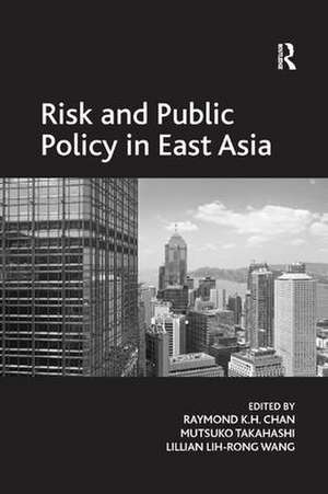 Risk and Public Policy in East Asia de Mutsuko Takahashi