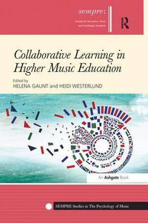 Collaborative Learning in Higher Music Education de Helena Gaunt