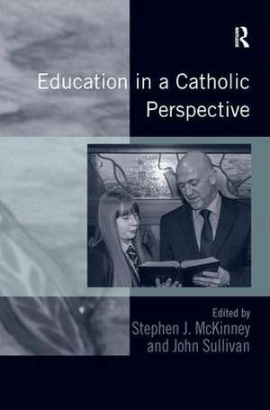 Education in a Catholic Perspective de John Sullivan