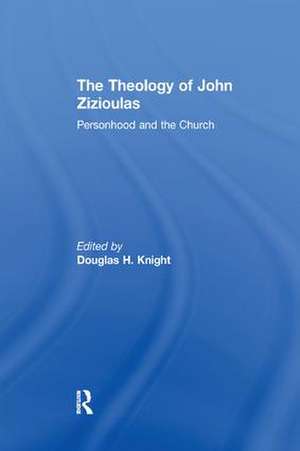 The Theology of John Zizioulas de Douglas H Knight