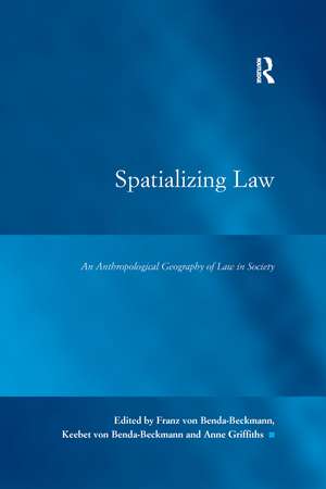 Spatializing Law: An Anthropological Geography of Law in Society de Franz von Benda-Beckmann