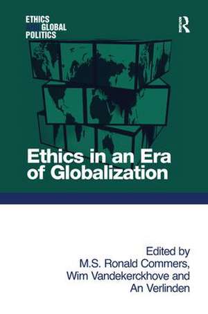 Ethics in an Era of Globalization de M. S. Ronald Commers