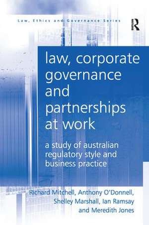 Law, Corporate Governance and Partnerships at Work: A Study of Australian Regulatory Style and Business Practice de Richard Mitchell