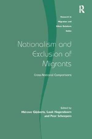 Nationalism and Exclusion of Migrants: Cross-National Comparisons de Mérove Gijsberts