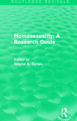 Routledge Revivals: Homosexuality: A Research Guide (1987) de Wayne R. Dynes