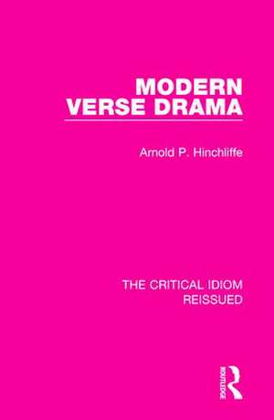 Modern Verse Drama de Arnold P. Hinchliffe