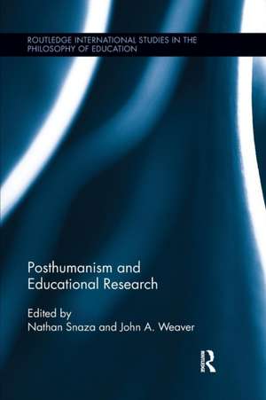 Posthumanism and Educational Research de Nathan Snaza