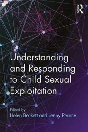 Understanding and Responding to Child Sexual Exploitation de Helen Beckett