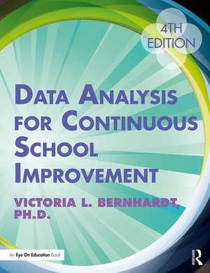 Data Analysis for Continuous School Improvement de Victoria L. Bernhardt