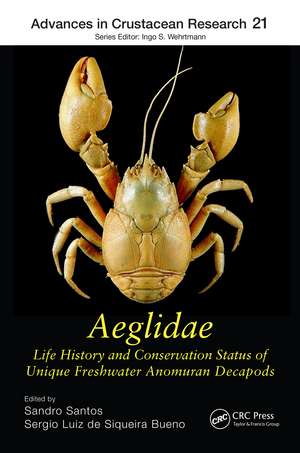 Aeglidae: Life History and Conservation Status of Unique Freshwater Anomuran Decapods de Sandro Santos