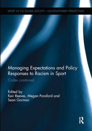 Managing Expectations and Policy Responses to Racism in Sport: Codes Combined de Keir Reeves