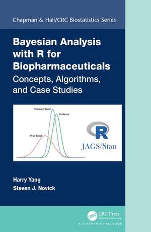 Bayesian Analysis with R for Drug Development: Concepts, Algorithms, and Case Studies de Harry Yang