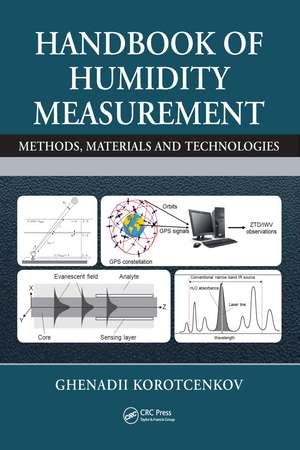 Handbook of Humidity Measurement: Methods, Materials and Technologies, Three-Volume Set de Ghenadii Korotcenkov