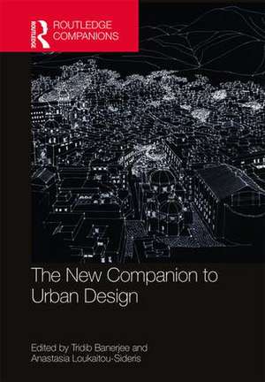 The New Companion to Urban Design de Tridib Banerjee