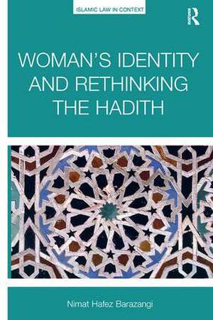 Woman's Identity and Rethinking the Hadith de Nimat Hafez Barazangi