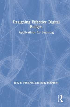 Designing Effective Digital Badges: Applications for Learning de Joey R. Fanfarelli