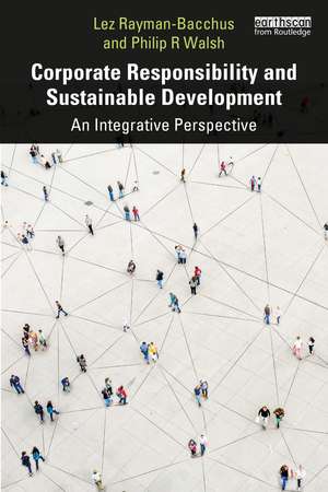 Corporate Responsibility and Sustainable Development: An Integrative Perspective de Lez Rayman-Bacchus