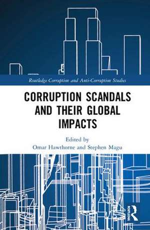 Corruption Scandals and their Global Impacts de Omar E. Hawthorne