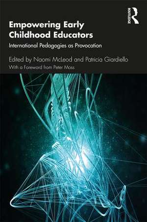 Empowering Early Childhood Educators: International Pedagogies as Provocation de Naomi McLeod