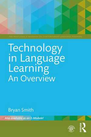 Technology in Language Learning: An Overview de Bryan Smith