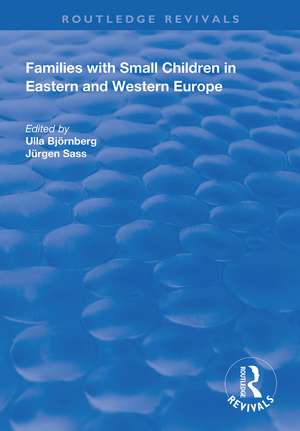 Families with Small Children in Eastern and Western Europe de Ulla Björnberg