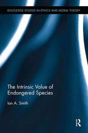 The Intrinsic Value of Endangered Species de Ian A. Smith