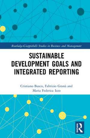 Sustainable Development Goals and Integrated Reporting de Cristiano Busco