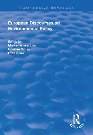 European Discourses on Environmental Policy de Marcel Wissenburg