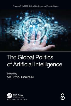 The Global Politics of Artificial Intelligence de Maurizio Tinnirello