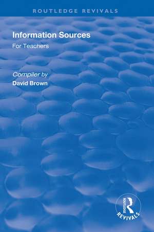 Information Sources for Teachers de David Brown