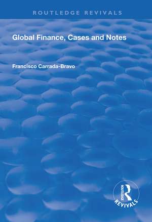 Global Finance, Cases and Notes de Francisco Carrada-Bravo