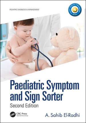 Paediatric Symptom and Sign Sorter: Second Edition de A. Sahib El-Radhi